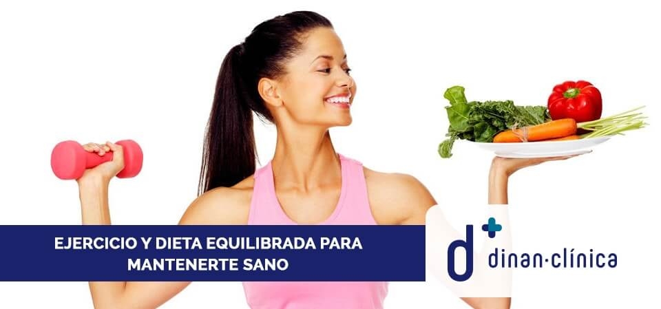 Ejercicio y dieta equilibrada para mantenerte sano Ejercicio y dieta equilibrada para mantenerte sano