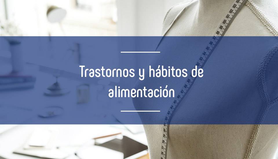 Hábitos de alimentación y trastornos: anorexia y bulimia Hábitos de alimentación y trastornos: anorexia y bulimia