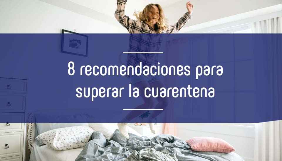 Imagen 8-recomendaciones-para-superar-la-cuarentena
